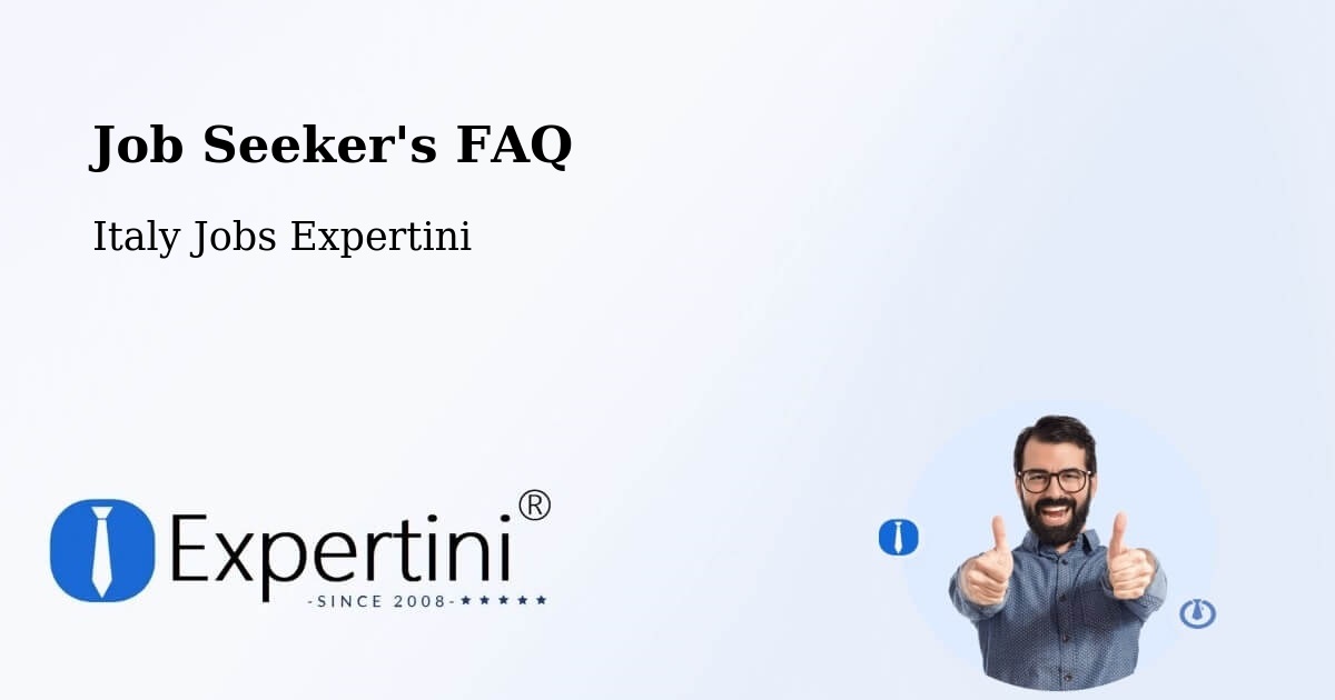 Job Seeker FAQ – Lissone - Italy Jobs Expertini